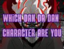 Which Dan Da Dan Character Are You