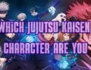 Which JUJUTSU KAISEN Character Are You