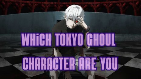 Which Tokyo Ghoul Character Are You Quiz