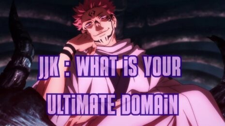 Jujutsu Kaisen What is Your Ultimate Domain
