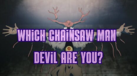 Which Chainsaw Man Devil Are You Quiz